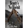 Beauty's No Biscuit