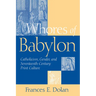 Whores of Babylon: Catholicism Gender and Seventeenth Centu