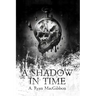 A Shadow in Time