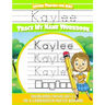 Kaylee Letter Tracing for Kids Trace my Name Workbook: Tracing Books for Kids ages 3 - 5 Pre-K & Kindergarten Practice Workbook