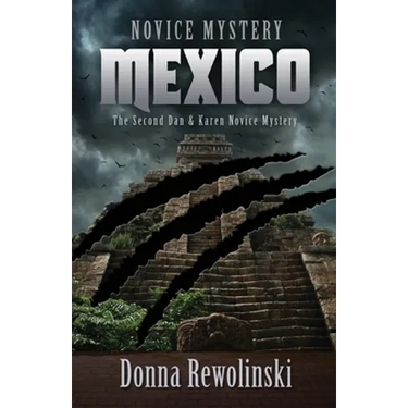 Novice Mystery - Mexico: The Second Dan and Karen Novice Mystery