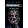 Cadaver Chronicles: The Code of Silence