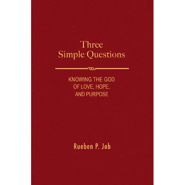 Three Simple Questions: Knowing the God of Love, Hope, and Purpose