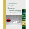 Homeopathy for Body and Soul: For a better understanding of the homeopathic anamnesis