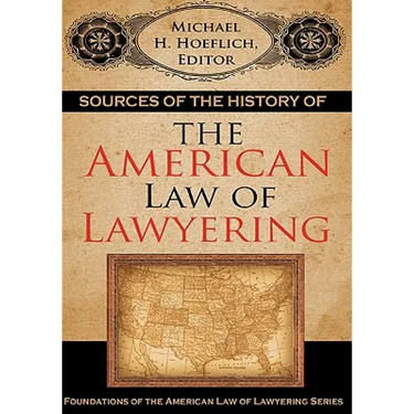Sources of the History of the American Law of Lawyering