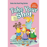 Take Your Shot