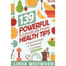 Health (4th Edition): 139 POWERFUL & Scientifically PROVEN Health Tips to Boost Your Health, Shed Pounds & Live Longer!