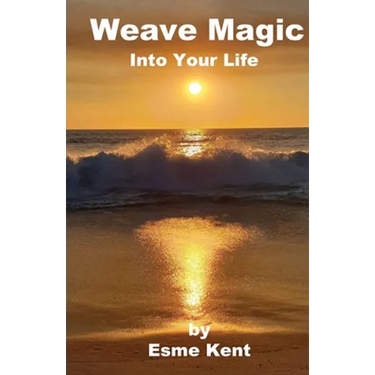 Weave Magic Into Your Life