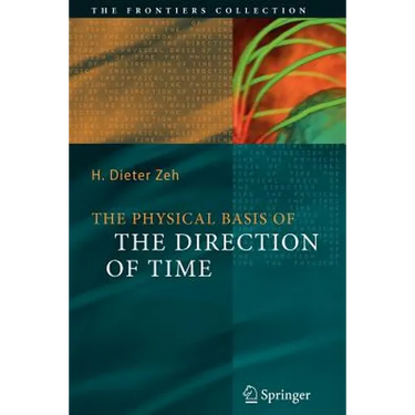 The Physical Basis of the Direction of Time