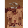 Trauma Is a Thief