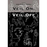 Veil On, Veil Off