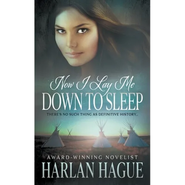 Now I Lay Me Down To Sleep: A Historical Western Romance