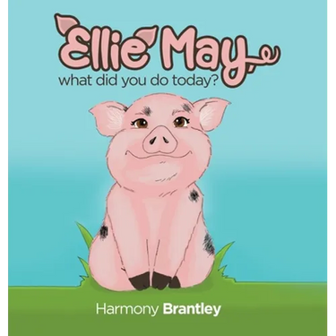 Ellie May, what did you do today?