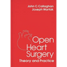 Open Heart Surgery: Theory and Practice
