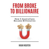 From Broke to Billionaire: How 5 Australians Became Billionaires