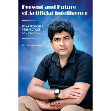 Present and Future of Artificial Intelligence: My Approaches, Perspectives and Visions...