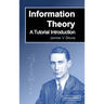 Information Theory: A Tutorial Introduction