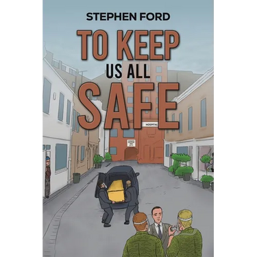 To Keep Us All Safe