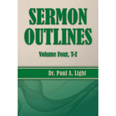 Sermon Outlines, Volume Four T-Z