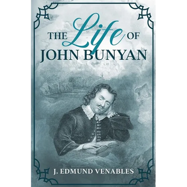 The Life of John Bunyan