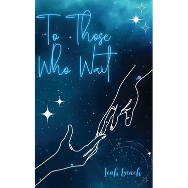 To Those Who Wait