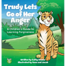 Trudy Lets Go of Her Anger: A Children's Guide to Learning Forgiveness