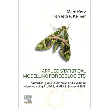 Applied Statistical Modelling for Ecologists: A Practical Guide to Bayesian and Likelihood Inference Using R, Jags, Nimble, Stan and Tmb
