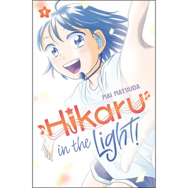 Hikaru in the Light! (Volume 1)