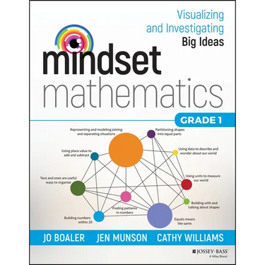 Mindset Mathematics: Visualizing and Investigating Big Ideas, Grade 1