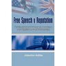 Free Speech V Reputation: Public Interest Defence in American and English Law of Defamation