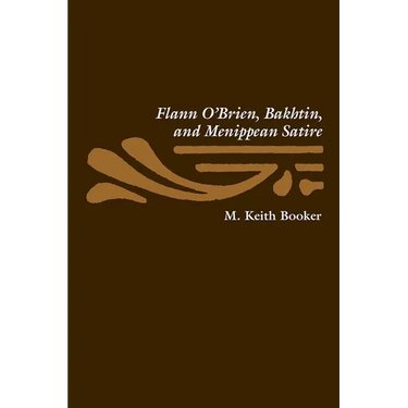 Flann O'Brien, Bakhtin, and Menippean Satire