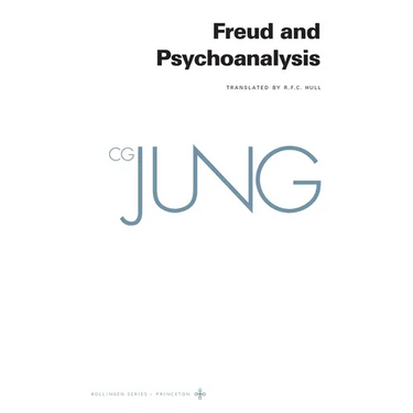 Collected Works of C. G. Jung, Volume 4: Freud and Psychoanalysis