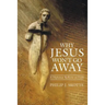 Why Jesus Won't Go Away: A Diplomat Reflects on Faith