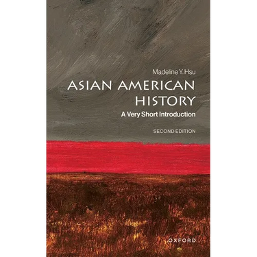 Asian American History: A Very Short Introduction