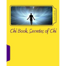 Chi Book, Secretes of Chi: The Secretes of Chi