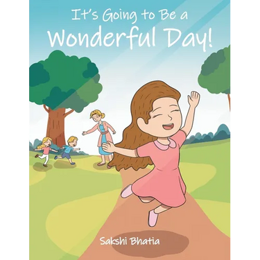 It's Going To Be a Wonderful Day!