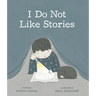 I Do Not Like Stories