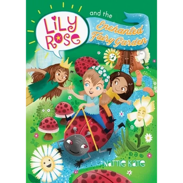 Lily Rose and the Enchanted Fairy Garden