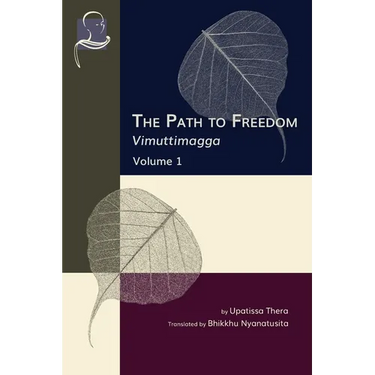 The Path to Freedom: Vimuttimagga - Volume 1