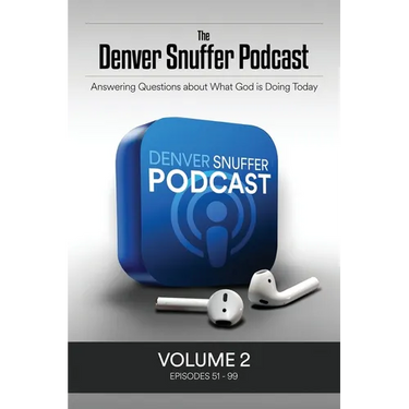 The Denver Snuffer Podcast Volume 2: 2019