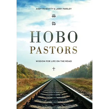HOBO Pastors: Wisdom For Life on the Road