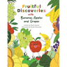 Fruitful Discoveries with Bananas, Apples and Grapes