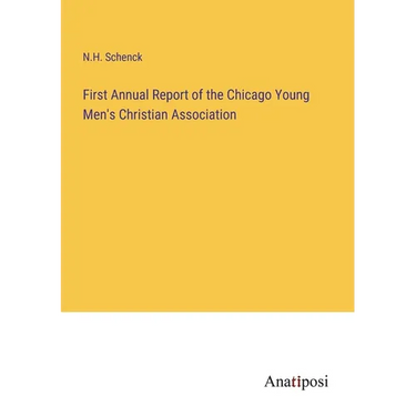 First Annual Report of the Chicago Young Men's Christian Association