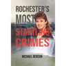 Rochester's Most Startling Crimes