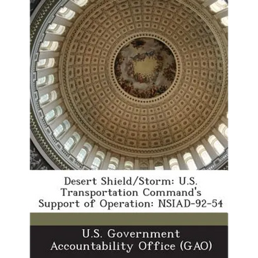 Desert Shield/Storm: U.S. Transportation Command's Support of Operation: Nsiad-92-54