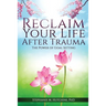 Reclaim Your Life After Trauma: The Power of Goal Setting