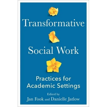 Transformative Social Work: Practices for Academic Settings