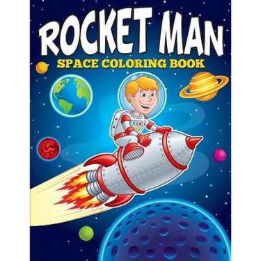 Rocket Man: Space Coloring Book