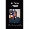Far From Perfect: A Short Memoir of Curtis Hicks