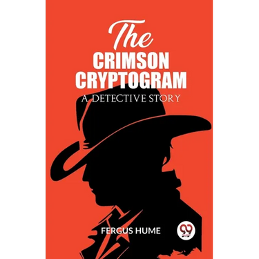 The Crimson Cryptogram A Detective Story